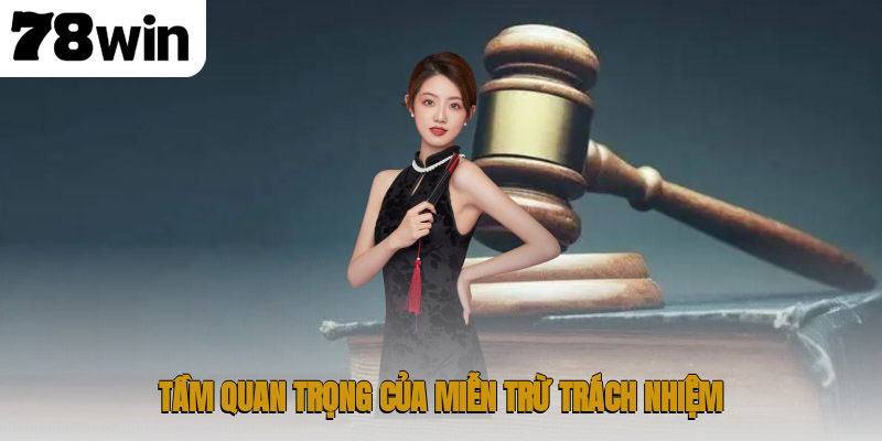 Tầm quan trọng của miễn trừ trách nhiệm